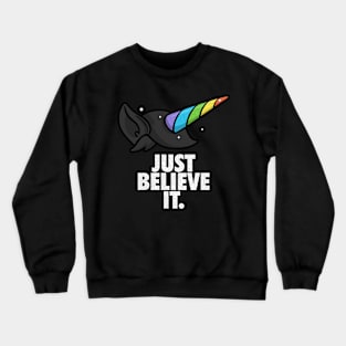 Just believe it Crewneck Sweatshirt